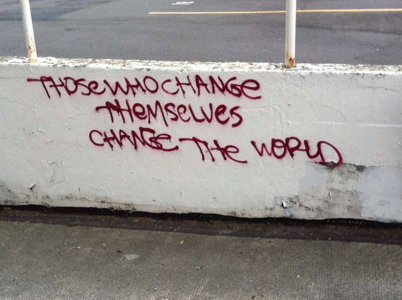 Seattle, 2012: “Those who change themselves, change the world.”